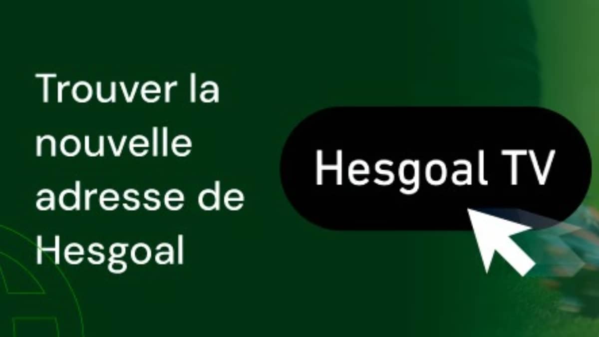 La nouvelle adresse Hesgoal